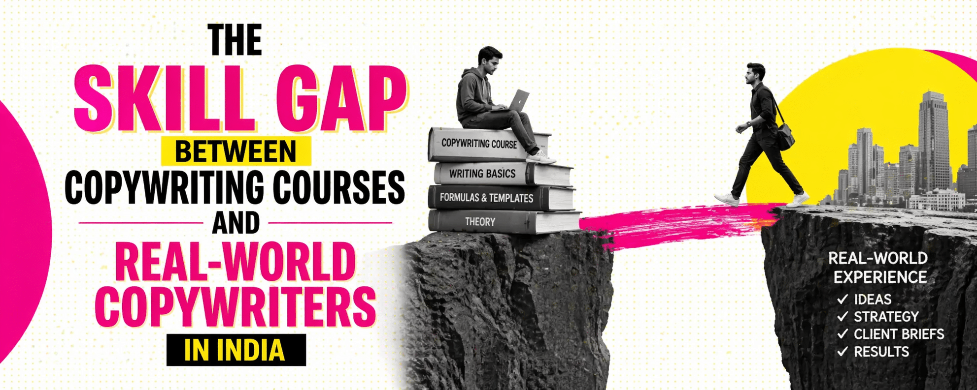 The Skill Gap Between Copywriting Courses and Real-World Copywriters in India
