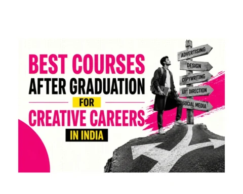 Best Courses After Graduation for Creative Careers in India